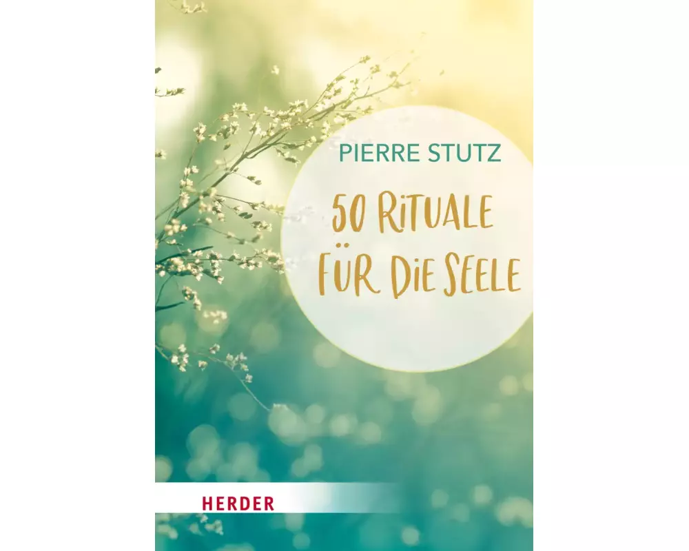 50 Rituale für die Seele