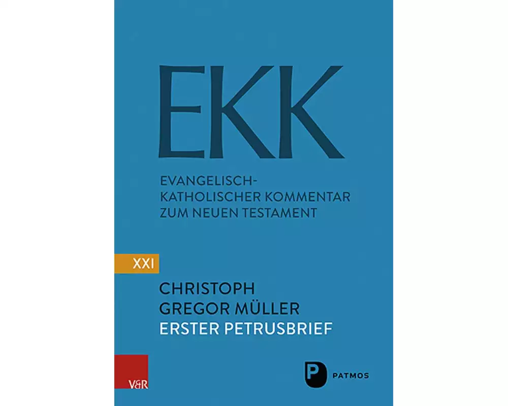 Der Erste Petrusbrief EKK/NF XXI