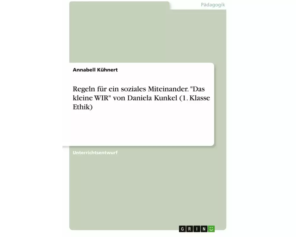 Regeln für ein soziales Miteinander. "Das kleine WIR" von Daniela Kunkel (1. Klasse Ethik)