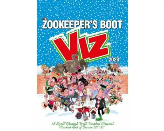 The Viz Annual 2023: Zookeeper's Boot: Cobbled Together from the Best Bits of Issues 292-301