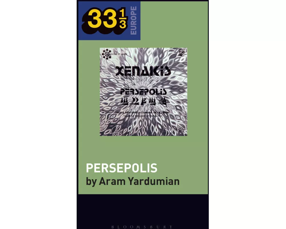 Iannis Xenakis’s Persepolis