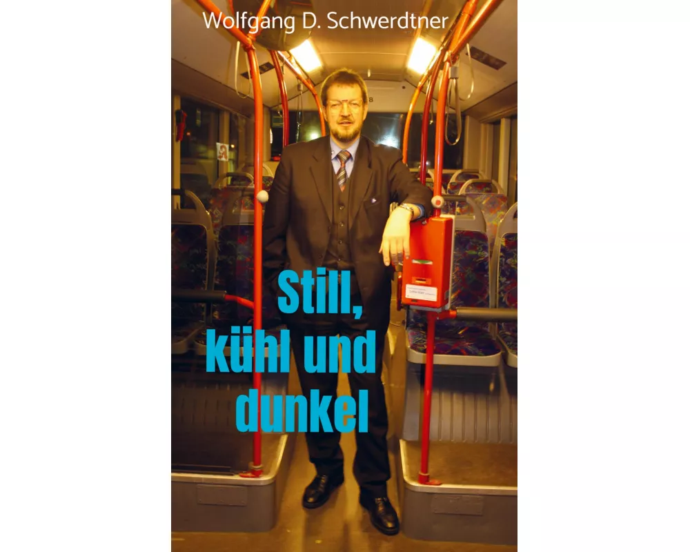 Still, kühl und dunkel