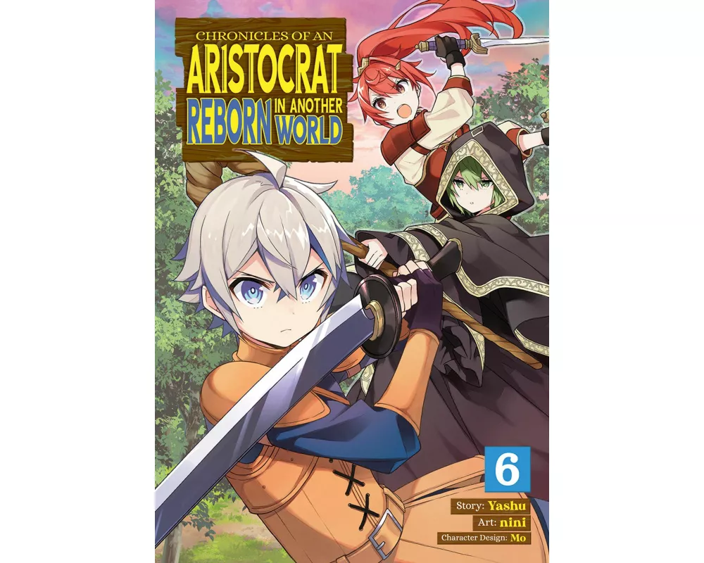 Chronicles of an Aristocrat Reborn in Another World (Manga) Vol. 6