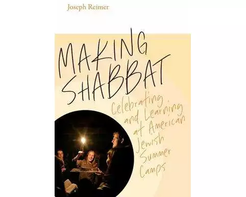 Making Shabbat – Celebrating and Learning at American Jewish Summer Camps