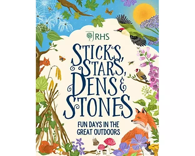 Sticks, Stars, Dens and Stones: Fun Days in the Great Outdoors