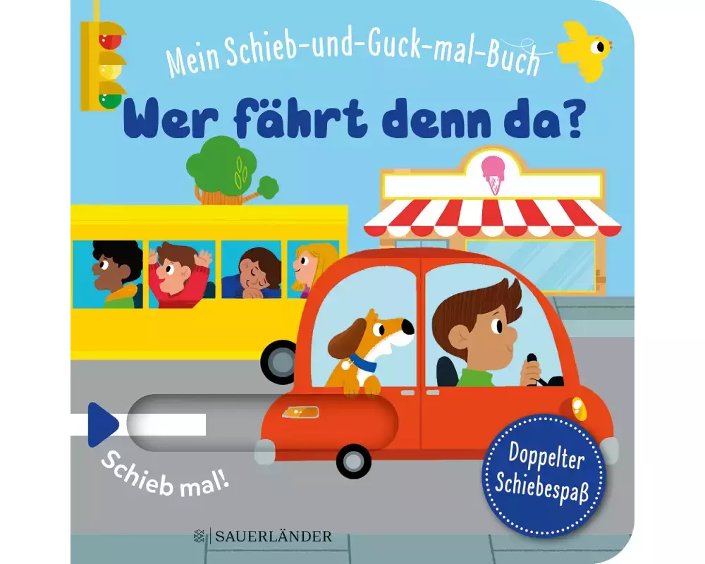 Mein Schieb & Guck-mal-Buch: Wer fährt denn da?