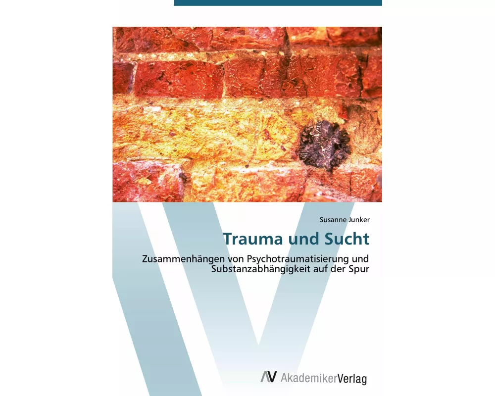 Trauma und Sucht