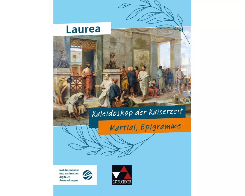 Laurea. Kaleidoskop der Kaiserzeit