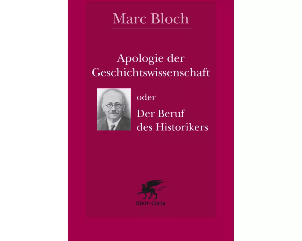 Apologie der Geschichtswissenschaft oder der Beruf des Historikers
