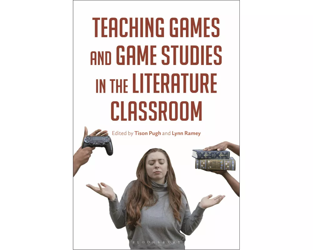 Teaching Games and Game Studies in the Literature Classroom