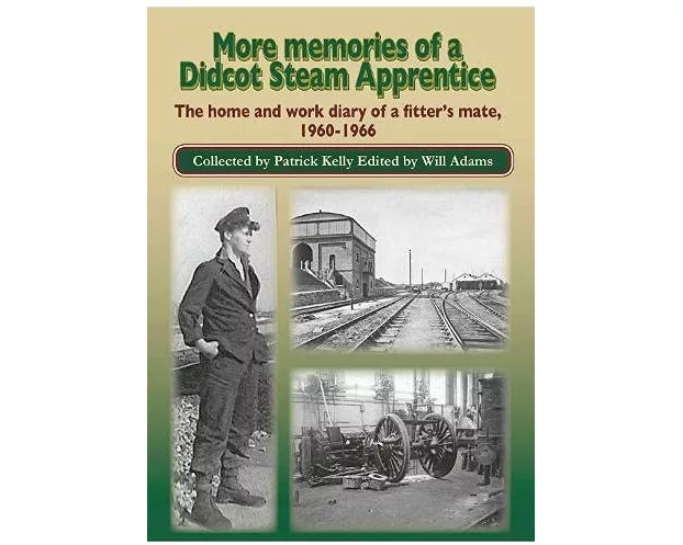 More Memories of a Didcot Steam Apprentice