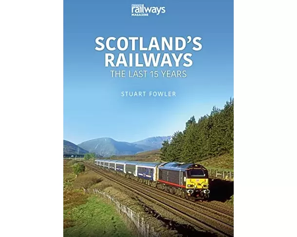 Scottish Railways: The Last 15 Years
