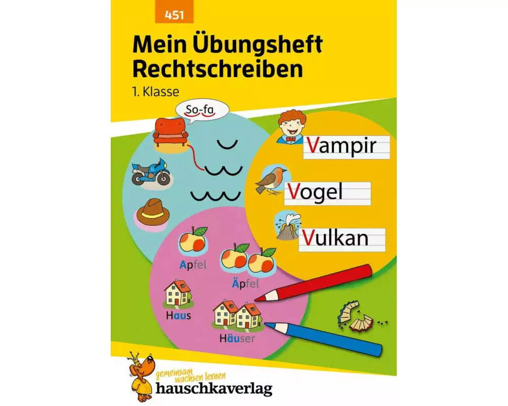 Mein Übungsheft Rechtschreiben 1. Klasse