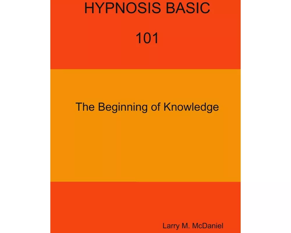 HYPNOSIS BASIC -101 - The Beginning of Knowledge