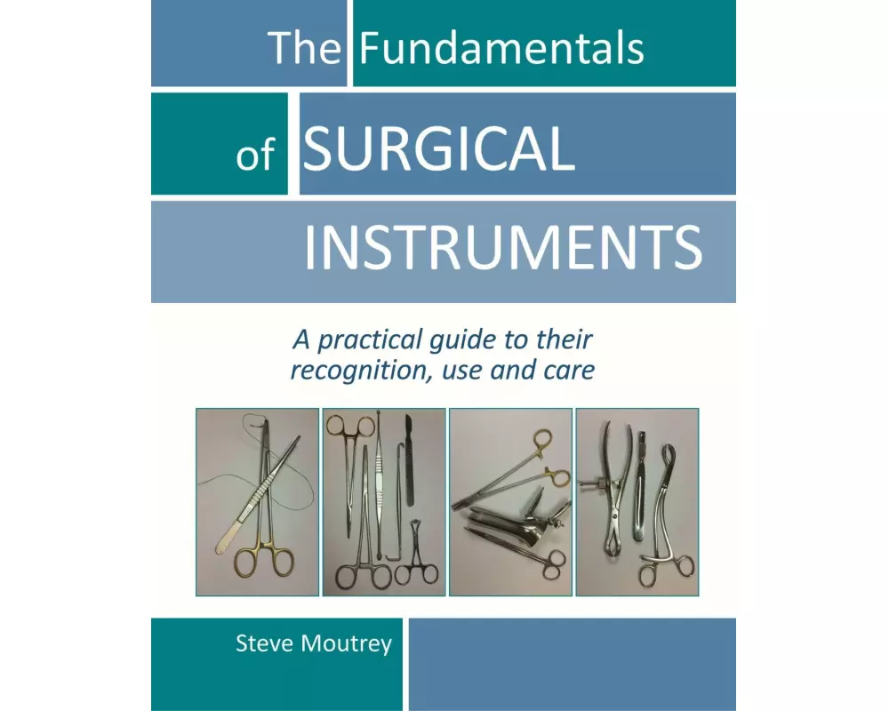 The Fundamentals of SURGICAL INSTRUMENTS