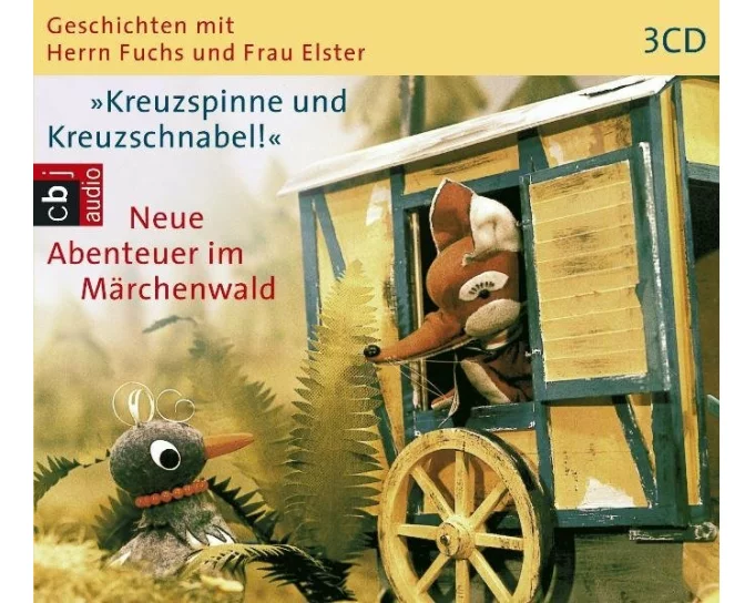 Geschichten mit Herrn Fuchs und Frau Elster "Kreuzspinne und Kreuzschnabel!" Neue Abenteuer im Märchenwald