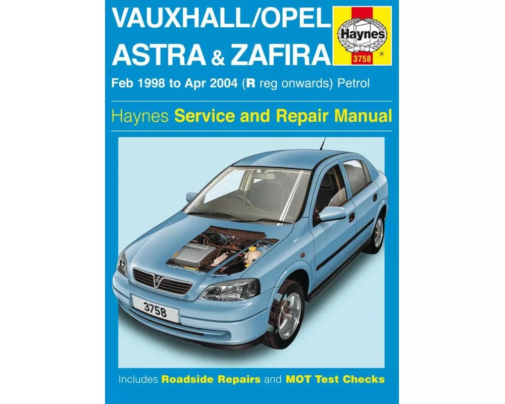Vauxhall/Opel Astra & Zafira Petrol (Feb 98 - Apr 04) Haynes Repair Manual