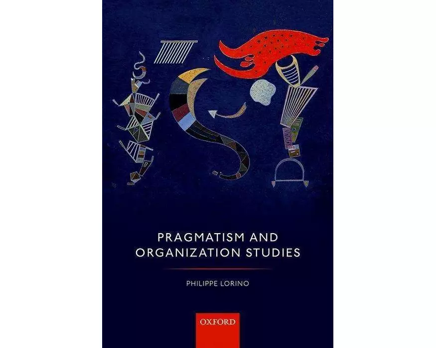 Pragmatism and Organization Studies