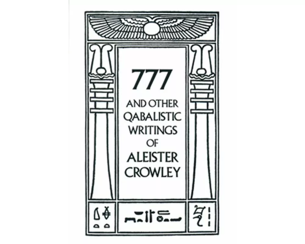 777 & Other Qabalistic Writings of Aleister Crowley