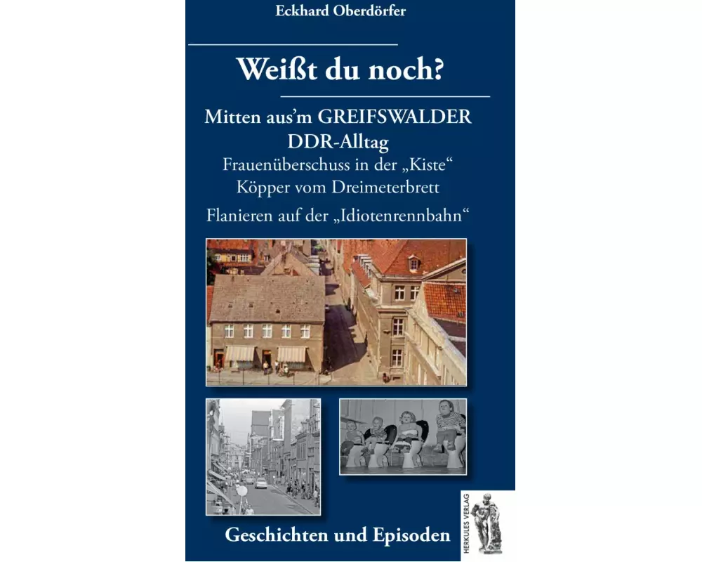Weißt du noch? Mitten aus'm GREIFSWALDER DDR-Alltag
