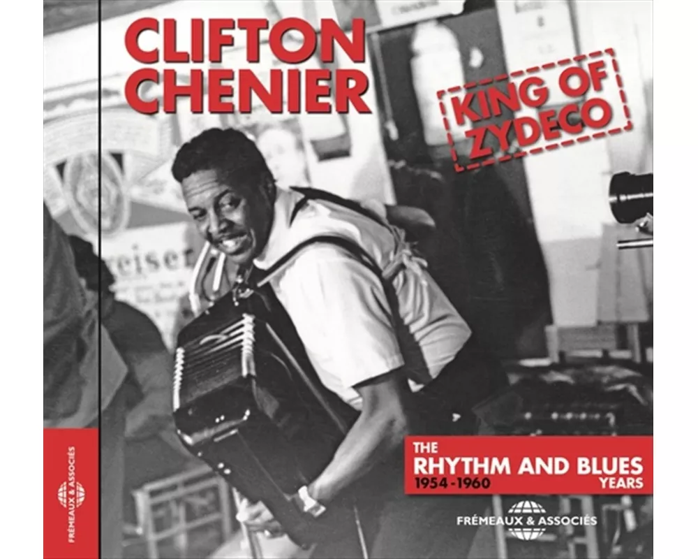 King Of Zydeco The Rhythm And Blues Years 1954-196