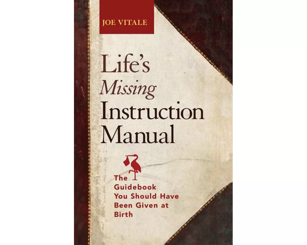 Life's Missing Instruction Manual