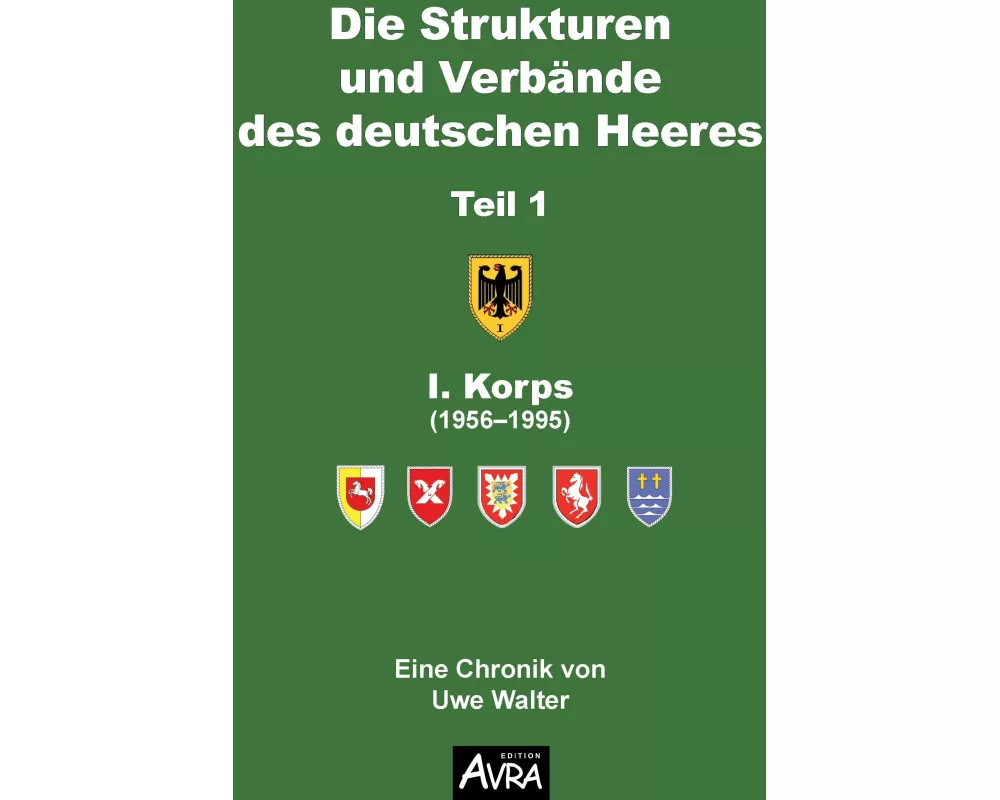 Die Strukturen und Verbände des deutschen Heeres, Teil 1