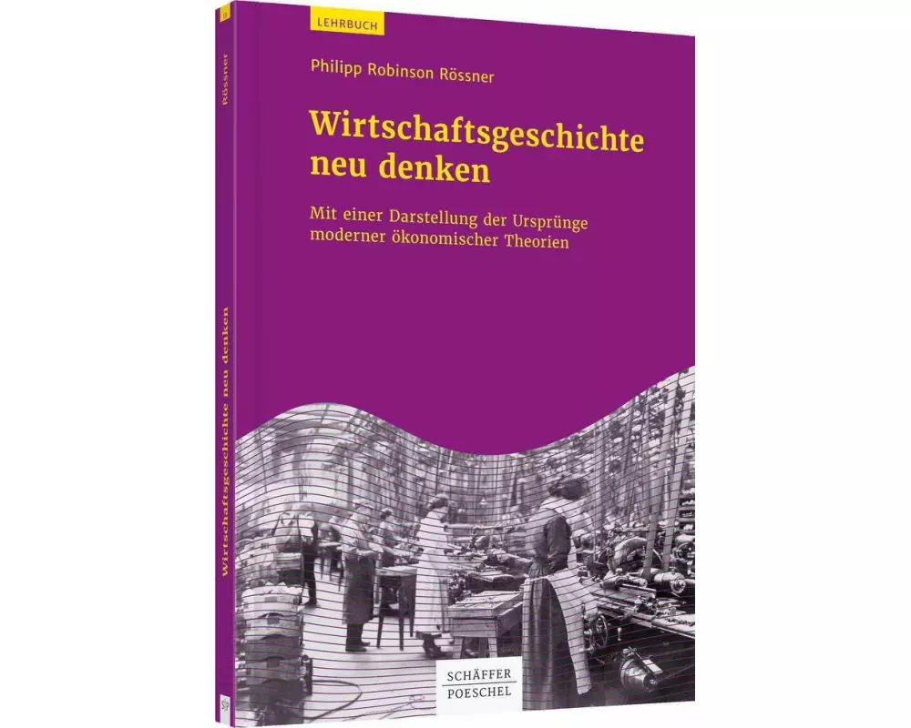 Wirtschaftsgeschichte neu denken