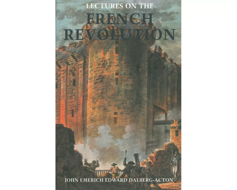Lectures on the French Revolution