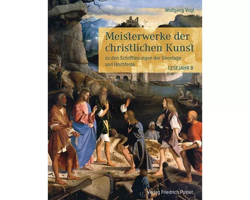 Meisterwerke der christlichen Kunst. Lesejahr B