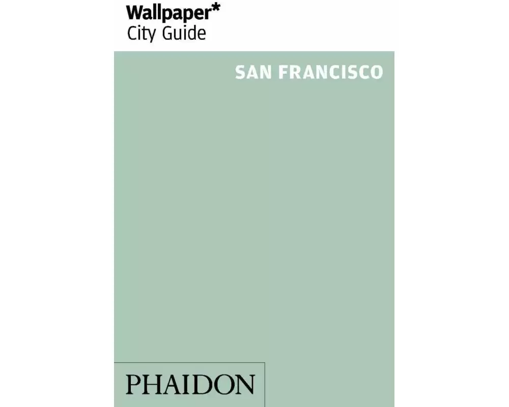 Wallpaper* City Guide San Francisco