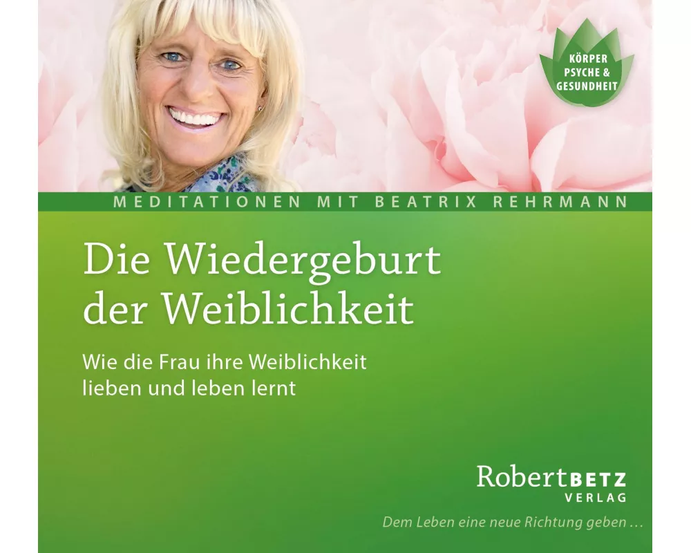 Die Wiedergeburt der Weiblichkeit - Meditations-CD