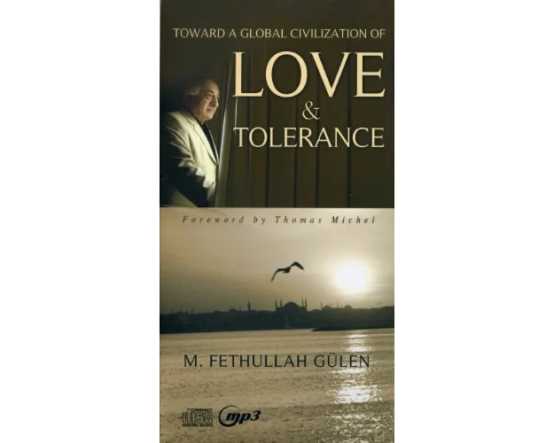 Toward a Global Civilization of Love & Tolerance