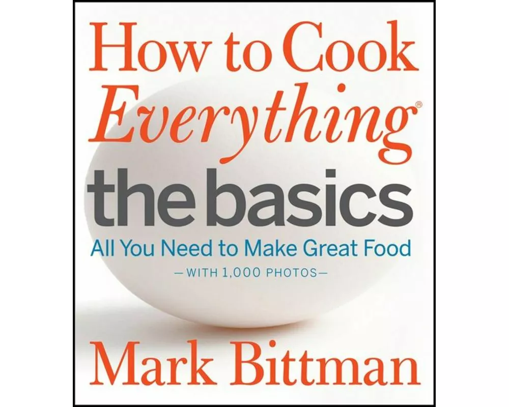 How to Cook Everything: The Basics