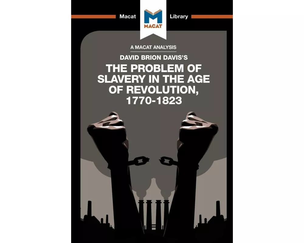An Analysis of David Brion Davis's The Problem of Slavery in the Age of Revolution, 1770-1823