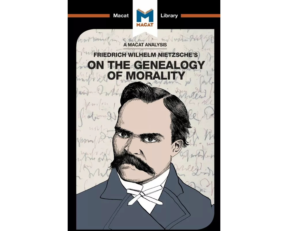 An Analysis of Friedrich Nietzsche's On the Genealogy of Morality