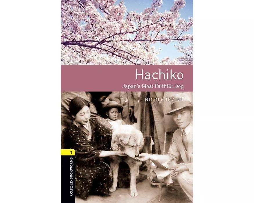Oxford Bookworms Library: Level 1: Hachiko: Japan's Most Faithful Dog