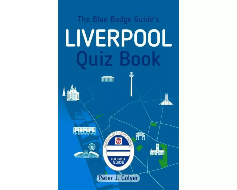 The Blue Badge Guide's Liverpool Quiz Book