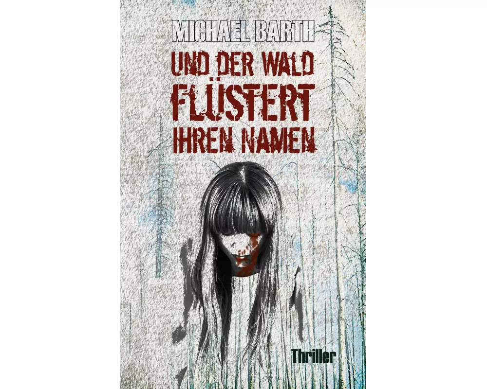 Und der Wald flüstert ihren Namen