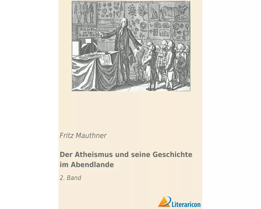 Der Atheismus und seine Geschichte im Abendlande