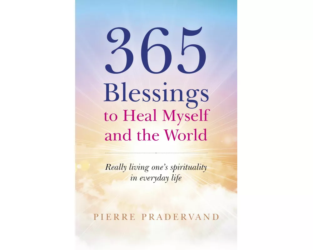 365 Blessings to Heal Myself and the World