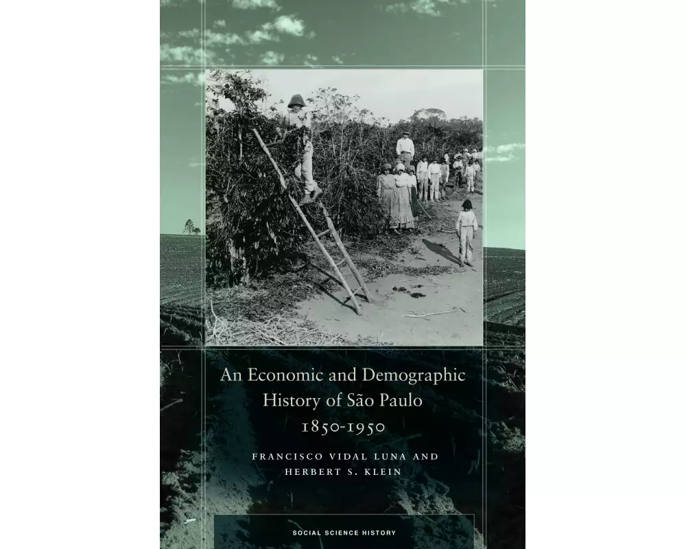 An Economic and Demographic History of Sao Paulo, 1850-1950
