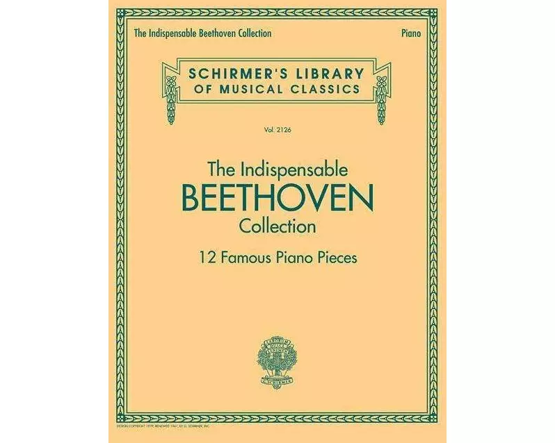 The Indispensable Beethoven Collection - 12 Famous Piano Pieces