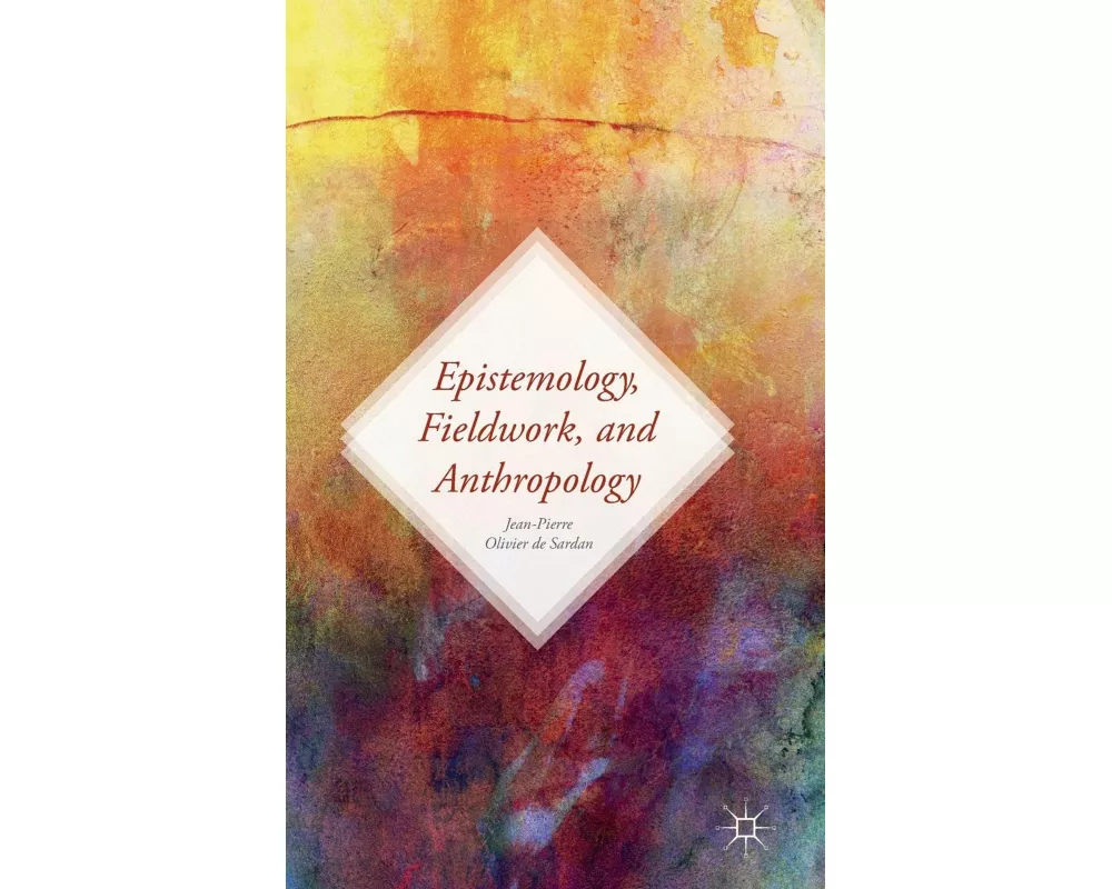 Epistemology, Fieldwork, and Anthropology