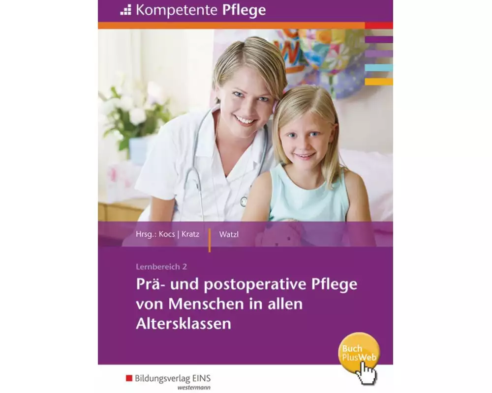 Kompetente Pflege. Schülerband. Prä- und postoperative Pflege von Menschen in allen Altersklassen