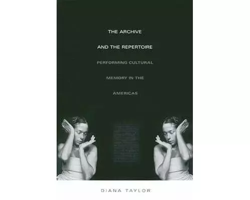 The Archive and the Repertoire