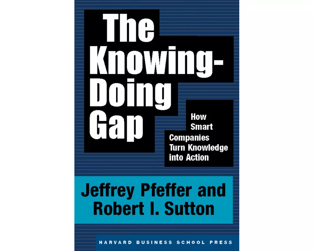 The Knowing-Doing Gap