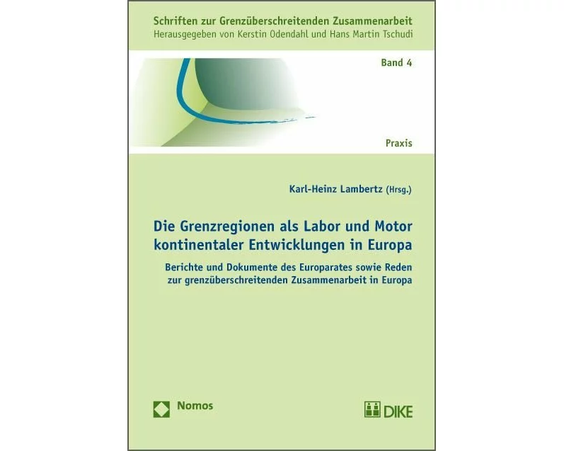 Die Grenzregionen als Labor und Motor kontinentaler Entwicklungen in Europa