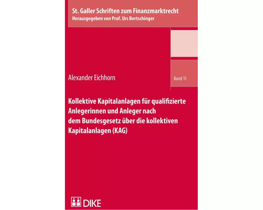 Kollektive Kapitalanlagen für qualifizierte Anlegerinnen und Anleger nach dem Bundesgesetz über die kollektiven Kapitalanlagen (KAG)
