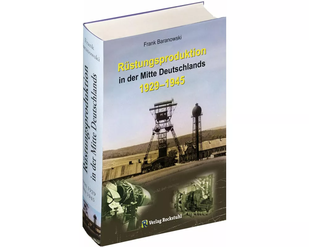 Rüstungsproduktion in der Mitte Deutschlands 1929 - 1945